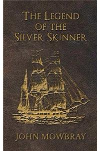 The Legend of the Silver Skinner