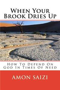 When Your Brook Dries Up