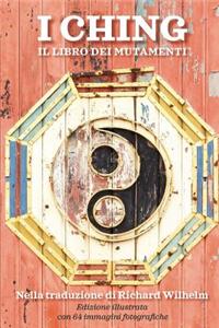 I Ching - Il libro dei mutamenti