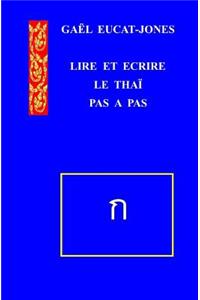 LIRE ET ECRIRE LE THAI Pas a pas
