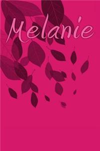 Melanie: A 6 X 9 Lined Journal