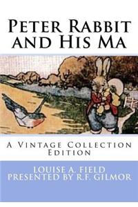 Peter Rabbit and His Ma: A Vintage Collection Edition