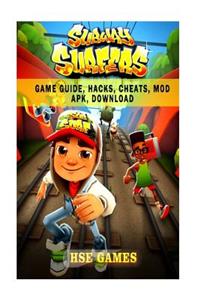 Subway Surfers Game Guide, Hacks, Cheats, Mod Apk, Download