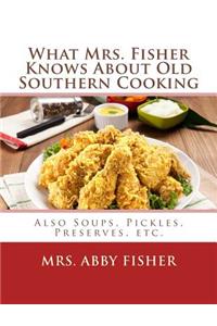 What Mrs. Fisher Knows About Old Southern Cooking