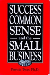 Success, Common Sense and the Small Business