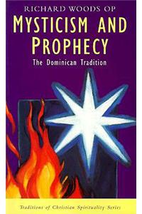 Mysticism and Prophecy: The Dominican Tradition