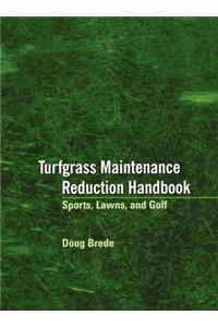 Turfgrass Maintenance Reduction Handbook