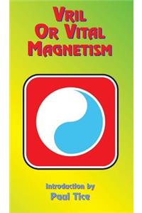 Vril or Vital Magnetism