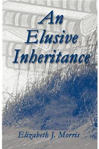 An Elusive Inheritance