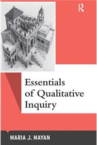 Essentials of Qualitative Inquiry