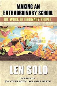 Making an Extraordinary School: The Work of Ordinary People