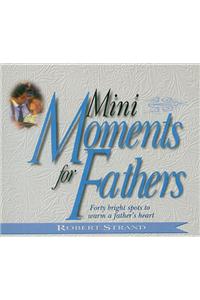 Mini Moments for Fathers