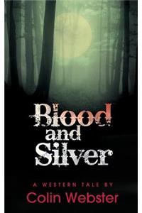 Blood and Silver