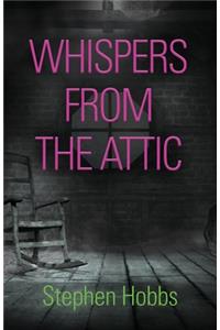 Whispers from the Attic