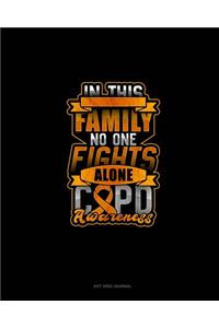 In This Family No One Fights Alone COPD Awareness