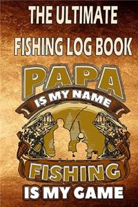 The Ultimate Fishing Log Book 