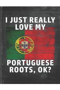 I Just Really Like Love My Portuguese Roots