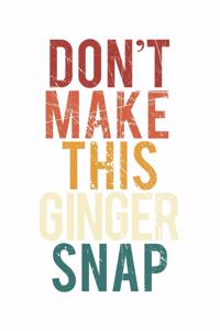 Don't make this Ginger snap