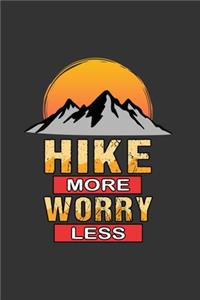 Hike more worry less