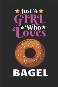 Just A Girl Who Loves Bagel