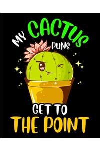 My Cactus Puns Get To The Point
