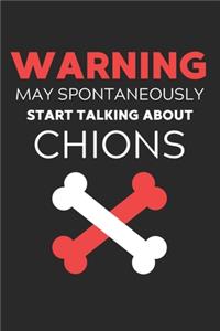 Warning May Spontaneously Start Talking About Chions