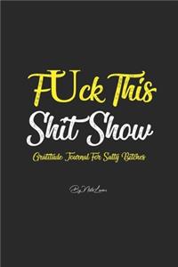 Fuck This Shit Show
