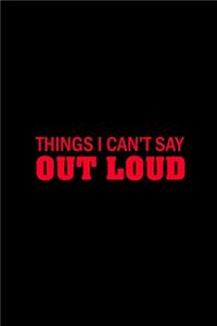 Things I Can't Say Out Loud