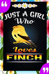 Just A Girl Who Loves Finch