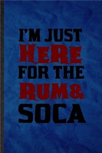 I'm Just Here for the Rum Soca
