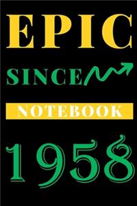 Epic Since 1958 Notebook Birthday Gift