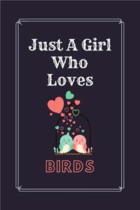 Just A Girl Who Loves Birds
