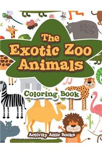 The Exotic Zoo Animals Coloring Book