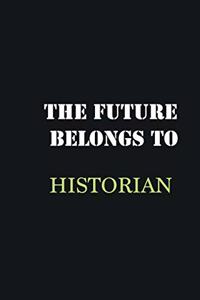 The Future belongs to Historian