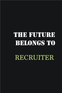 The Future belongs to Recruiter