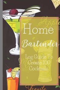 Home Bartender Log Guide To Create 100 Cocktails