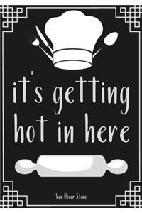 it's getting hot in here