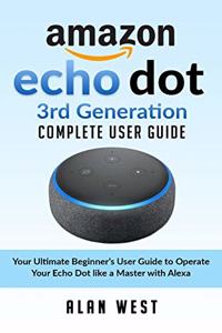 Echo Dot 3rd Generation Complete User Guide