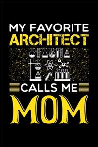 My Favorite Architect Calls Me Mom