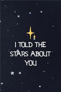 I Told The Stars About You.