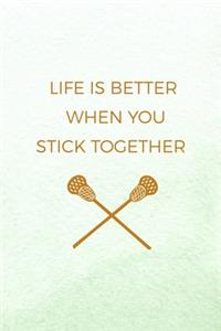 Life Is Better When You Stick Together
