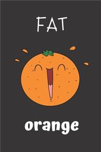 fat orange