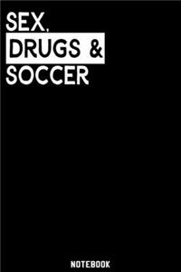 Sex, Drugs and Soccer Notebook