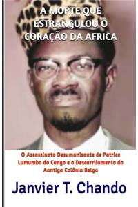Morte Que Estrangulou O Coração Da Africa