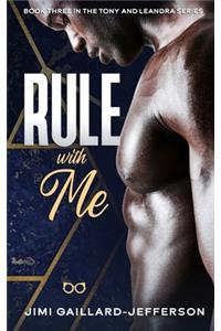 Rule with Me