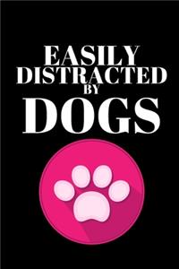 Easily Distracted By Dogs - Dog Lover Journal