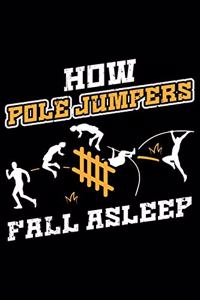 How Pole Jumpers Fall Asleep