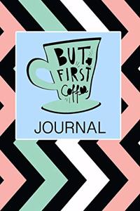 But First Coffee Journal
