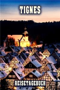 Tignes Reisetagebuch