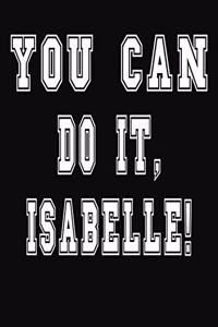 You Can Do It, Isabelle!